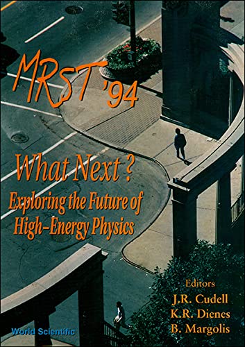 9789810220730: What Next? Exploring the Future of High-Energy Physics: Proceedings of the 16th Annual Montreal-Rochester-Syracuse-Toronto Meeting