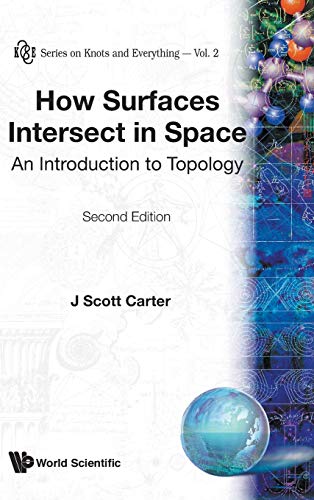 Imagen de archivo de How Surfaces Intersect In Space: An Introduction To Topology (2Nd Edition) (Knots and Everything) a la venta por Lucky's Textbooks