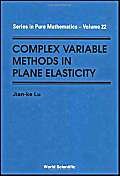 Stock image for Complex Variable Methods in Plane Elasticity (Series in Pure Mathematics 22) for sale by Zubal-Books, Since 1961