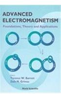 9789810220952: ADVANCED ELECTROMAGNETISM: FOUNDATIONS: THEORY AND APPLICATIONS