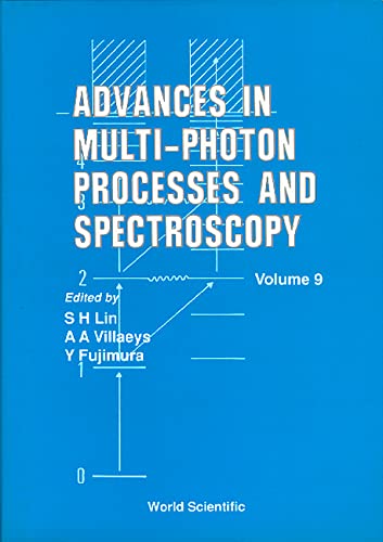 Beispielbild fr Advances in Multi-Photon Processes and Spectroscopy, Volume 9 zum Verkauf von suffolkbooks