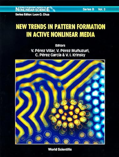 Imagen de archivo de New Trends in Pattern Formation in Active Nonlinear Media (World Scientific Series on Nonlinear Science, Series B, Vol. 3 a la venta por Zubal-Books, Since 1961