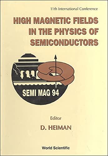 Beispielbild fr High Magnetic Fields in the Physics of Semiconductors: 11th International Conference August 8-12, 1994 Francis Bitter National Magnet Laboratory Massachusetts Institute of Technology zum Verkauf von Doss-Haus Books