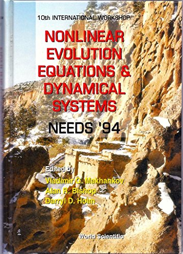 Nonlinear Evolution Equations & Dynamical Systems Needs '94: Los Alamos, Nm, USA 11-18 September '94 : 10th International Workshop (9789810222192) by Makhankov, Vladimir G.; Bishop, Alan R.