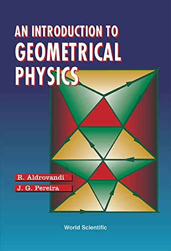 9789810222321: INTRODUCTION TO GEOMETRICAL PHYSICS, AN