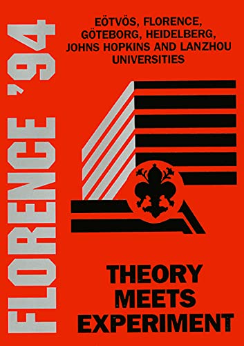 Imagen de archivo de Theory Meets Experiment: Proceedings of the Johns Hopkins Workshop on Current Problems in Particle Theory 18 : Florence, 1994 a la venta por Boards & Wraps