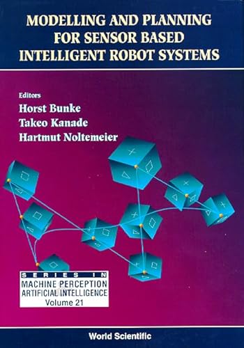 Beispielbild fr Modeling and Planning for Sensor Based Intelligent Robot Systems zum Verkauf von Books Puddle