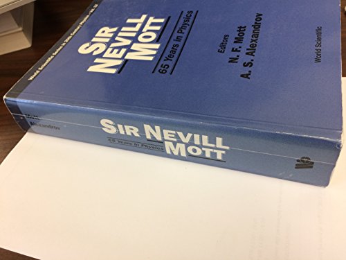 Imagen de archivo de Sir Nevill Mott: 65 Years in Physics (World Scientific Series in 20th Century Physics 12) a la venta por Zubal-Books, Since 1961