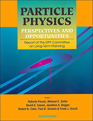 Beispielbild fr Particle Physics: Perspectives and Opportunities : Report of the Dpf Committee on Long-Term Planning zum Verkauf von Zubal-Books, Since 1961