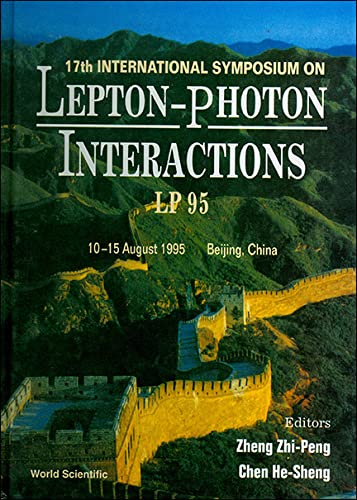 17th International Symposium on Lepton-Photon Interactions - LP95. Beijing, 10-15 August, 1995