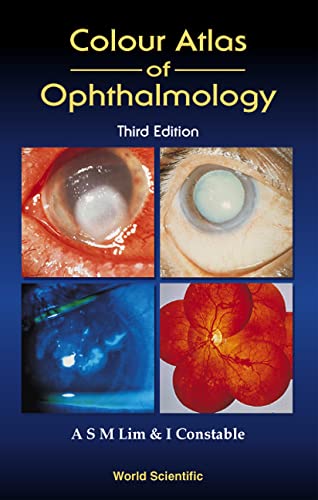 9789810222864: COLOUR ATLAS OF OPHTHALMOLOGY (THIRD EDITION)