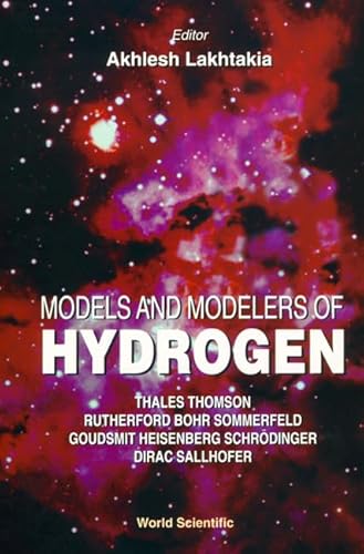 9789810223021: MODELS AND MODELERS OF HYDROGEN