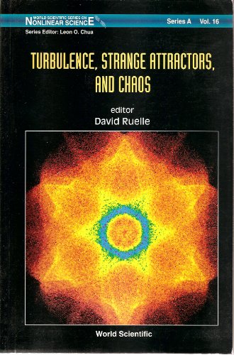 9789810223113: Turbulence, Strange Attractors And Chaos: 16 (World Scientific Series on Nonlinear Science Series A)