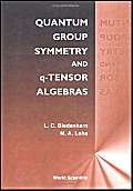 Stock image for Quantum Group Symmetry and Q-Tensor Algebras for sale by Goldstone Books