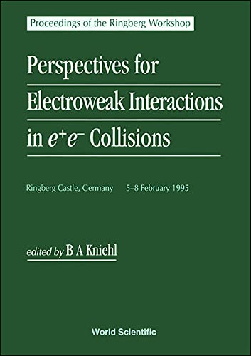 Imagen de archivo de Perspectives for Electroweak Interactions in E+e- Collisions - Proceedings of the Ringberg Workshop a la venta por medimops