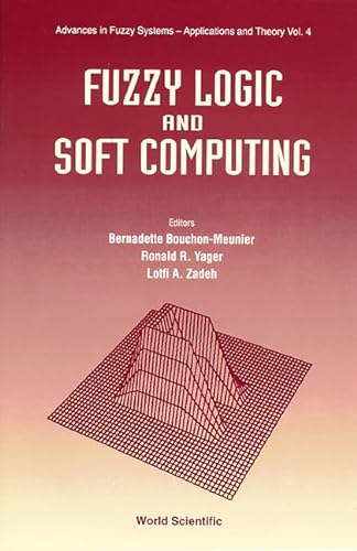 Stock image for Fuzzy Logic and Soft Computing (Advances in Fuzzy Systems: Application and Theory, 4) for sale by Recycle Bookstore