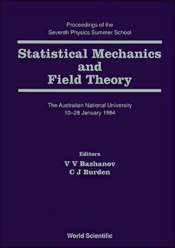Stock image for Statistical Mechanics and Field Theory. Proceedings of the Seventh Physics Summer School, The Australian National University Canberra, Australia 10 - 28 January 1994 for sale by Zubal-Books, Since 1961