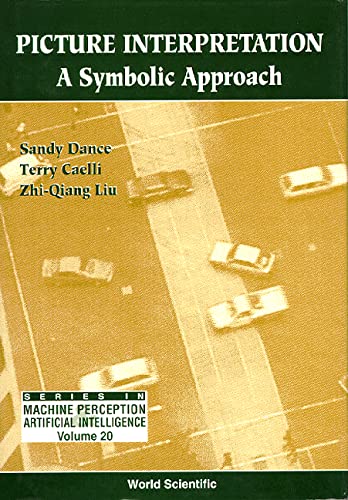 Stock image for Picture Interpretation. A Symbolic Approach. Series in Machine Perception and Artificial Intelligence, Vol. 20 for sale by Zubal-Books, Since 1961