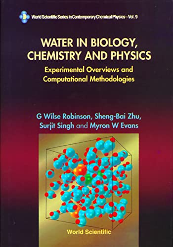 Imagen de archivo de Water in Biology, Chemistry and Physics: Experimental Overviews and Computational Methodologies (World Scientific Contemporary Chemical Physics) a la venta por Big River Books