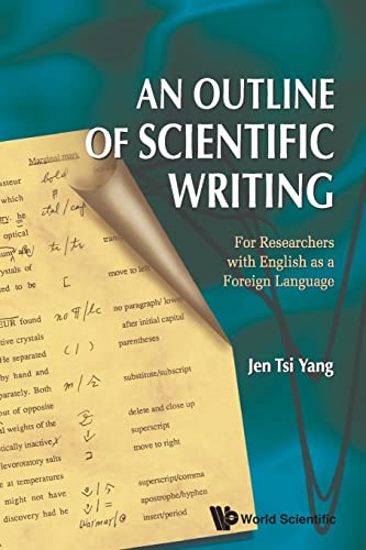 Outline Of Scientific Writing, An, For Researchers With English As A Foreig n Language