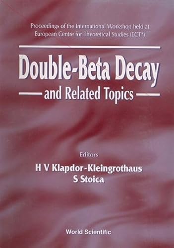 9789810224752: Double-beta Decay And Related Topics - Proceedings Of The International Workshop Held At European Centre For Theoretical Studies (Ect)