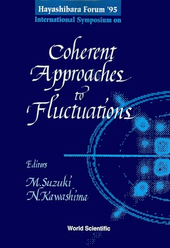 Stock image for Coherent Approaches to Fluctuations - Proceedings of the Hayashibara Forum '95 for sale by Zubal-Books, Since 1961