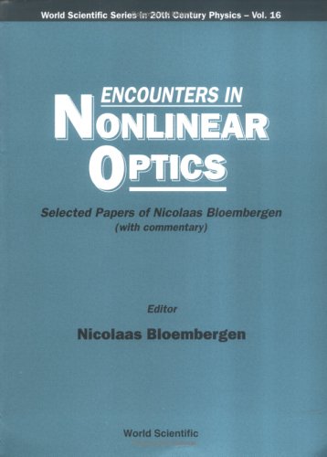 9789810225919: Encounters in Nonlinear Optics: Selected Papers of Nicolaas Bloembergen (With Commentary)