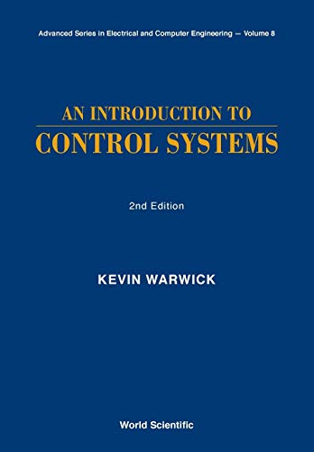 Beispielbild fr Introduction to Control Systems, an (2nd Edition): 8 (Advanced Series in Electrical & Computer Engineering) zum Verkauf von WorldofBooks