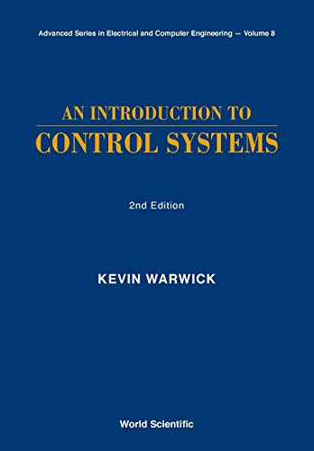 Stock image for An Introduction to Control Systems (Advanced Series in Electrical and Computer Engineering) for sale by Greener Books