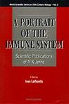 Stock image for Portrait of the Immune System, A: Scientific Publications of N K Jerne (World Scientific 20th Century Biology) for sale by suffolkbooks