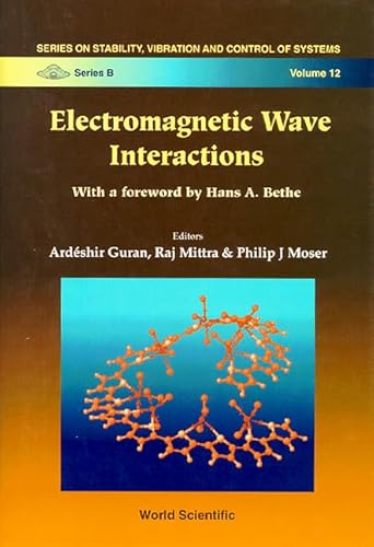 9789810226299: ELECTROMAGNETIC WAVE INTERACTIONS (Series on Stability, Vibration & Control of Systems, Vol 12)