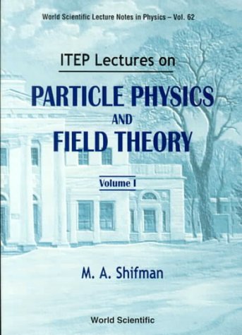 9789810226404: Itep Lectures On Particle Physics And Field Theory (In 2 Volumes): 62 (World Scientific Lecture Notes In Physics)