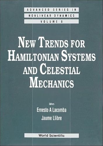 Stock image for New Trends for Hamiltonian Systems and Celestial Mechanics (Advanced Nonlinear Dynamics) for sale by dsmbooks