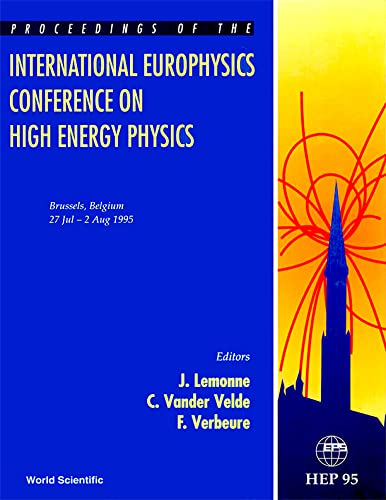 Stock image for Proceedings of the International Europhysics Conference on High Energy Physics - HEP 95. Brussels, 27 July - 2 August, 1995 for sale by HJP VERSANDBUCHHANDLUNG