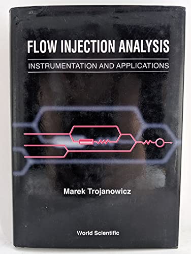 Stock image for FLOW INJECTION ANALYSIS: INSTRUMENTATION AND APPLICATIONS for sale by HPB-Red