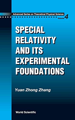 9789810227494: SPECIAL RELATIVITY AND ITS EXPERIMENTAL FOUNDATION: 4 (Advanced Series On Theoretical Physical Science)