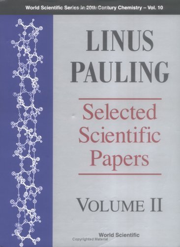 Linus Pauling: Selected Scientific Papers (World Scientific Series in 20th Century Chemistry) (9789810227845) by Pauling, Linus; Kamb, Barclay