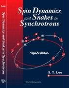 Stock image for Spin Dynamics and Snakes in Synchrotrons for sale by ECOSPHERE