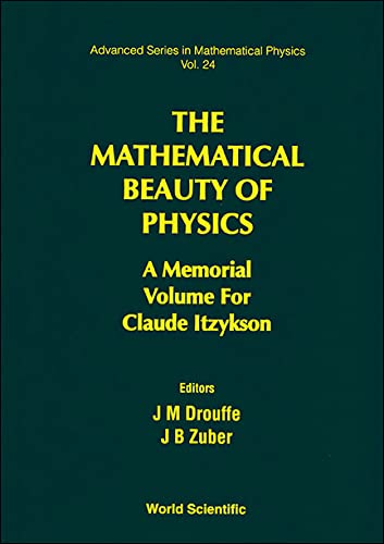 9789810228071: The Mathematical Beauty of Physics: A Memorial Volume for Claude Itzykson Saclay, France 5-7 June 1996