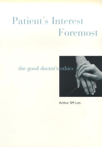 Stock image for Patients Interest Foremost: The Good Doctors Ethics for sale by suffolkbooks