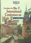 Proceedings of the 28th International Conference on High Energy Physics / ICHEP '96