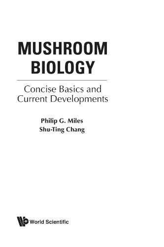 Mushroom Biology: Concise Basics And Current Developments (9789810228774) by Miles, Philip G