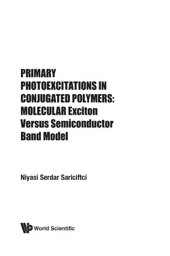 Stock image for Primary Photoexcitations in Conjugated Polymers: Molecular Exciton Versus Semiconductor Band Model for sale by Revaluation Books
