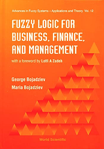 9789810228941: FUZZY LOGIC FOR BUSINESS, FINANCE, AND MANAGEMENT (Advances in Fuzzy Systems: Application and Theory)