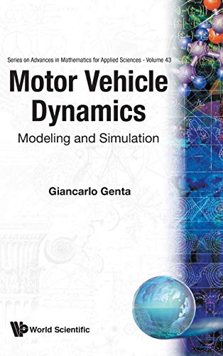 9789810229115: MOTOR VEHICLE DYNAMICS: MODELING AND SIMULATION (Advances in Mathematics for Applied Sciences)