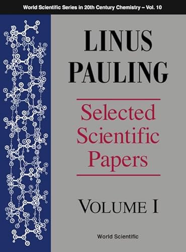 9789810229399: Linus Pauling - Selected Scientific Papers - Volume 1: 10 (World Scientific Series in 20th-Century Chemistry)