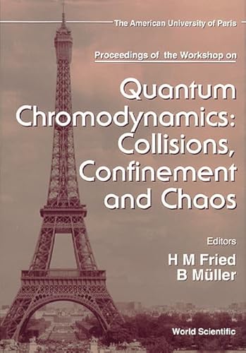 Beispielbild fr Proceedings of the Workshop On Quantum Chromodynamics, Collisions, Confinement and Chaos zum Verkauf von Books Puddle