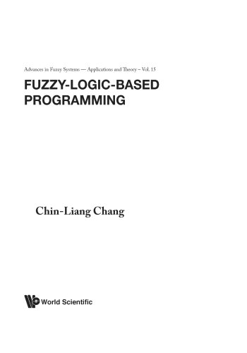 Stock image for Fuzzy-Logic-Based Programming (Advances in Fuzzy Systems: Application and Theory) for sale by Basement Seller 101