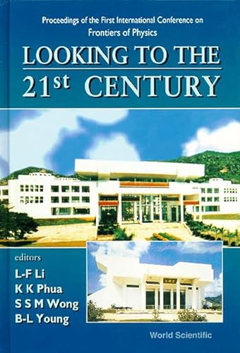 Stock image for Looking to the 21st Century: Joint Meeting of the Chinese Physical Societies for sale by Blue Awning Books