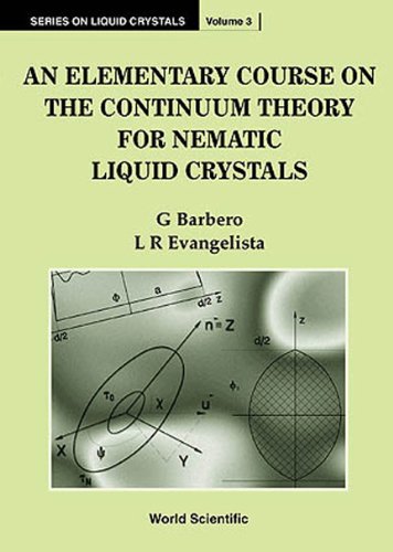 9789810232245: An Elementary Course on the Continuum Theory for Nematic Liquid Crystals (Series on Liquid Crystals): 3
